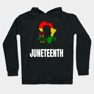 Juneteenth Black History proud of my ancestors T-Shirt Hoodie